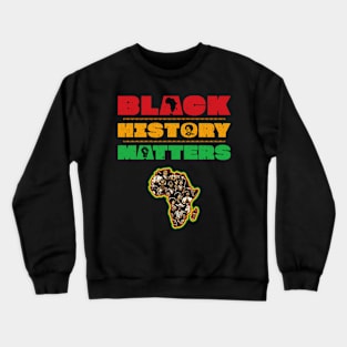 Proud of my Roots Black History Month Crewneck Sweatshirt